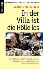 In der Villa ist die Hoelle los