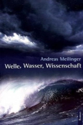 Welle, Wasser, Wissenschaft