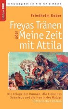Freyas Tranen oder Meine Zeit mit Attila