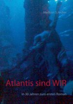 Atlantis sind wir