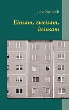 Einsam, zweisam, keinsam