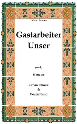 Gastarbeiter Unser.