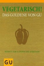 Vegetarisch! Das Goldene von GU