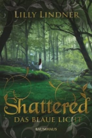 Shattered - Das blaue Licht