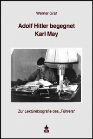 Adolf Hitler begegnet Karl May