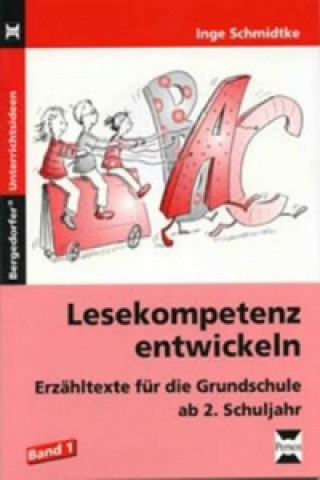 Lesekompetenz entwickeln. Bd.1