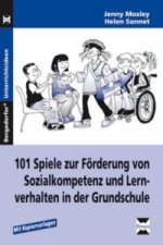 101 Spiele zur Förderung von Sozialkompetenz und Lernverhalten in der Grundschule