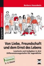 Von Liebe, Freundschaft und dem Ernst des Lebens