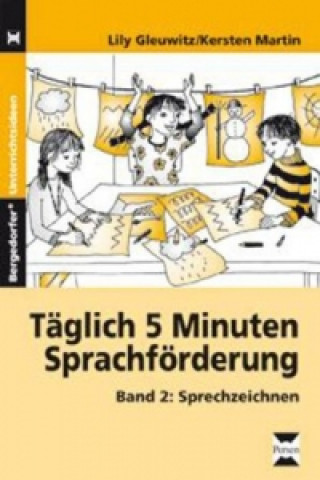 Täglich 5 Minuten Sprachförderung. Bd.2