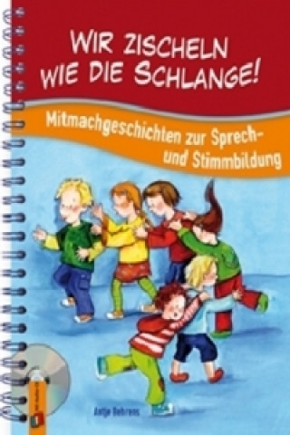 Wir zischeln wie die Schlange!, m. Audio-CD