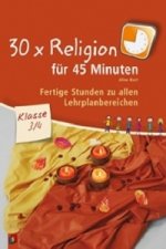 30 x Religion für 45 Minuten - Klasse 3/4. Bd.1