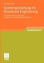 Systemgestaltung Im Broadcast Engineering