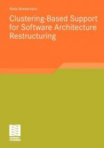 Clustering-Based Support for Software Architecture Restructuring
