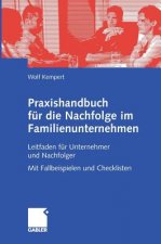 Praxishandbuch fur die Nachfolge im Familienunternehmen