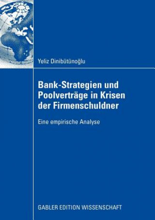 Bank-Strategien Und Poolvertrage in Krisen Der Firmenschuldner