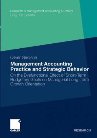 Management Accounting Practice and Strategic Behavior