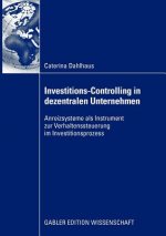 Investitions-Controlling in Dezentralen Unternehmen