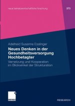 Neues Denken in Der Gesundheitsversorgung Hochbetagter