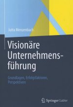 Visionare Unternehmensfuhrung