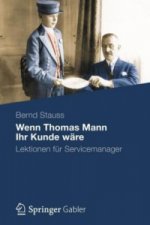 Wenn Thomas Mann Ihr Kunde ware