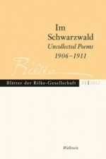 Im Schwarzwald - Uncollected Poems 1906-1911
