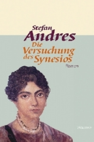 Werke in Einzelausgaben / Die Versuchung des Synesios