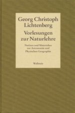Gesammelte Schriften - Historisch-kritische und kommentierte Ausgabe / Vorlesungen zur Naturlehre