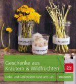 Geschenke aus Kräutern & Wildfrüchten