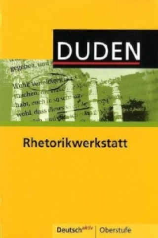 Duden Rhetorikwerkstatt