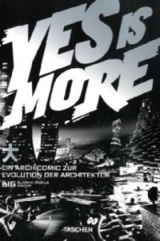 Yes is More. Ein Archicomic zur Evolution der Architektur