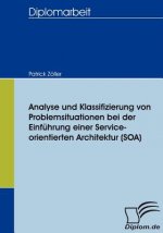 Analyse und Klassifizierung von Problemsituationen bei der Einfuhrung einer Service-orientierten Architektur (SOA)