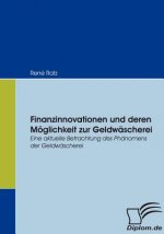 Finanzinnovationen und deren Moeglichkeit zur Geldwascherei