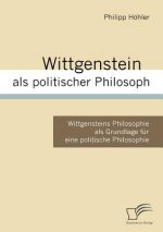 Wittgenstein als politischer Philosoph