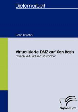 Virtualisierte DMZ auf Xen Basis
