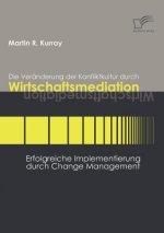 Veranderung der Konfliktkultur durch Wirtschaftsmediation