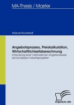 Angebotsprozess, Preiskalkulation, Wirtschaftlichkeitsberechnung