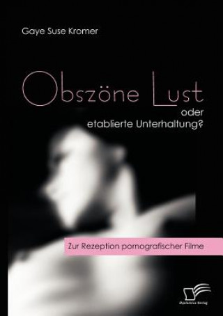 Obszoene Lust oder etablierte Unterhaltung?