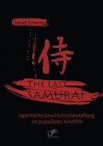 Last Samurai - Japanische Geschichtsdarstellung im popularen Kinofilm