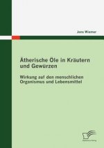 AEtherische OEle in Krautern und Gewurzen