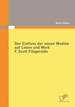 Einfluss der neuen Medien auf Leben und Werk F. Scott Fitzgeralds