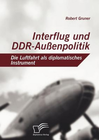 Interflug und DDR-Aussenpolitik