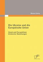 Ukraine und die Europaische Union