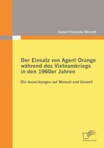 Einsatz von Agent Orange wahrend des Vietnamkriegs in den 1960er Jahren