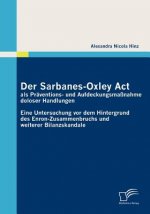 Sarbanes-Oxley Act als Praventions- und Aufdeckungsmassnahme doloser Handlungen