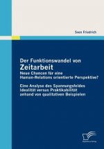 Funktionswandel von Zeitarbeit - neue Chancen fur eine Human-Relations orientierte Perspektive?