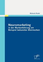 Neuromarketing in der Markenfuhrung am Beispiel bekannter Biermarken
