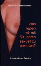 Was haben wir mit 50 Jahren sexuell zu erwarten?