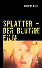 SPLATTER - Der blutige Film