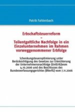 Erbschaftsteuerreform - Teilentgeltliche Nachfolge in ein Einzelunternehmen im Rahmen vorweggenommener Erbfolge