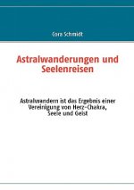 Astralwanderungen und Seelenreisen